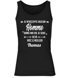 Je n'accepte aucun Homme dans ma vie je suis déjà avec le meilleur Thomas - Edition Limitée