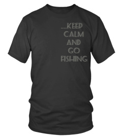 keep calm and go fishing