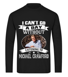 WITHOUT LISTENING TO MICHAEL CRAWFORD