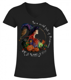 In A World Full Of Princesses Be A Witch Halloween Gift T-Shirt