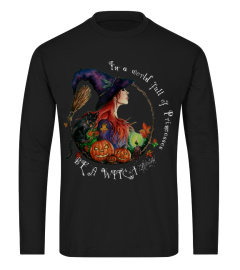 In A World Full Of Princesses Be A Witch Halloween Gift T-Shirt