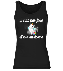 J'suis pas folle J'suis une licorne - Edition Limitée