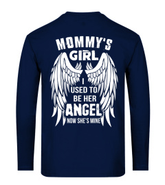 MOMMY'S GIRL I USED TO BE HER ANGEL