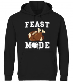 Funny Football Turkey Feast Mode - Thanksgiving Sweatshirt