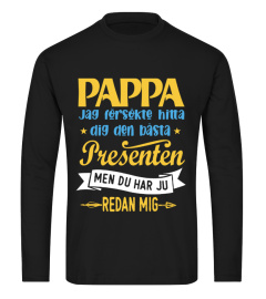 PAPPA JAG FORSOKTE HITTA DIG DEN BASTA PRESENTEN