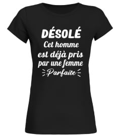 Désolé cet homme est déjà pris par une femme parfaite - Edition Limitée