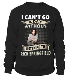 I CAN'T GO A DAY WITHOUT LISTENING TO RICK SPRINGFIELD