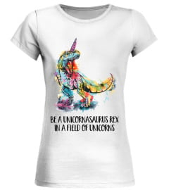 Be A Unicoranasaurus Rex