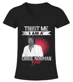 TRUST ME I AM A CHRIS NORMAN GIRL