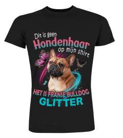 Franse Bulldog 2 - Dit is geen Hondenhaar op mijn shirt