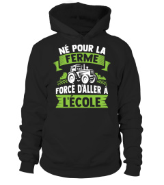 Né pour la ferme forcé d'aller à l'école t-shirt agriculteur