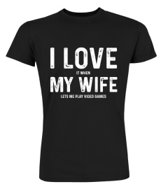 I Love My Wife T Shirt