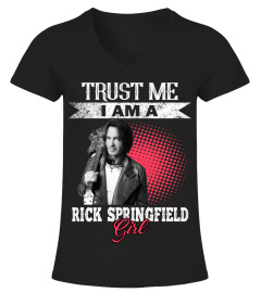 TRUST ME I AM A RICK SPRINGFIELD GIRL