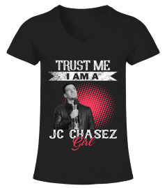 TRUST ME I AM A JC CHASEZ GIRL