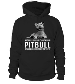 Pitbull - NATÜRLICH SPRECHE ICH MIT MEINEM PITBULL