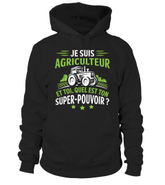 je suis agriculteur et toi quel est ton super pouvoir