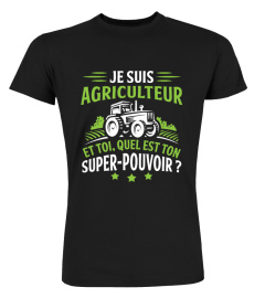 je suis agriculteur et toi quel est ton super pouvoir