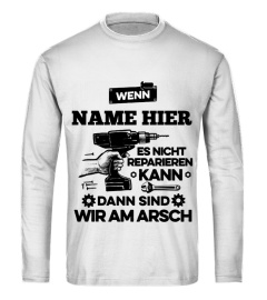 Wenn "Name" es nicht reparieren kann  dann sind wir am arsch