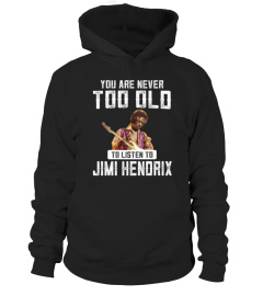 TOO OLD TO LISTEN TO JIMI HENDRIX
