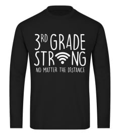 3rd Grade Teacher Strong No Matter the Distance Virtual Learning Online Class 2020 Funny School Tshirt