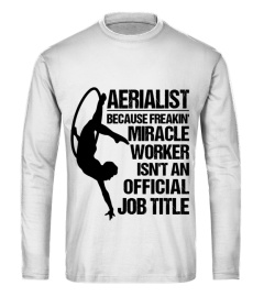 AERIALIST BECAUSE