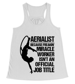 AERIALIST BECAUSE