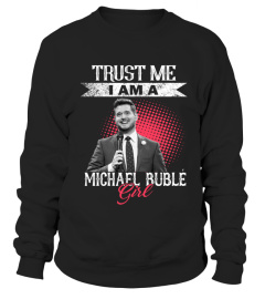 TRUST ME I AM A MICHAEL BUBLE GIRL