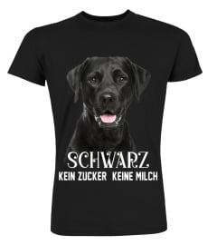 Labrador Retriever - SCHWARZ KEIN ZUCKER KEINE MILCH