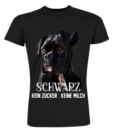 BOXER - SCHWARZ KEIN ZUCKER KEINE MILCH