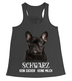 Französische Bulldogge - SCHWARZ KEIN ZUCKER KEINE MILCH