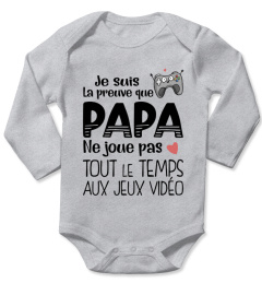 JE SUIS LA PREUVE QUE PAPA NE JOUE PAS