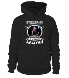 I'M LISTENING TO AALIYAH