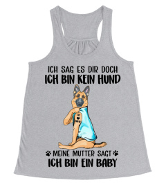 Deutscher Schäferhund - MEINE MUTTER SAGT ICH BIN EIN BABY