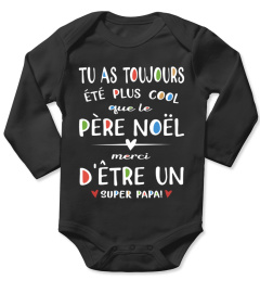 TU AS TOUJOURS ETE PLUS COOL QUE LE PERE NOEL