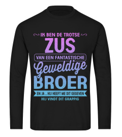 IK BEN DE TROTSE ZUS VAN EEN FANTASTISCHE GEWELDIGE BROER