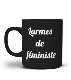 Larmes de féministe - Feminist tears