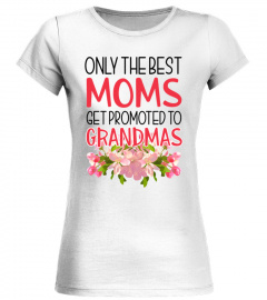 Only the Best Moms Promoted Grandma Coffee Mug