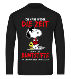 ICH HABE WEDER DIE ZEIT NOCH DIE BUNTSTIFTE UM DIR DAS JETZT ZU ERKLAREN