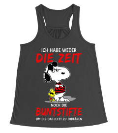 ICH HABE WEDER DIE ZEIT NOCH DIE BUNTSTIFTE UM DIR DAS JETZT ZU ERKLAREN