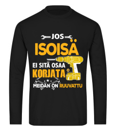 JOS ISOISÄ EI SITÄ OSAA KORJATA