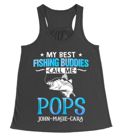 CUSTOM - MY BEST FISHING BUDDIES CALL ME POPS