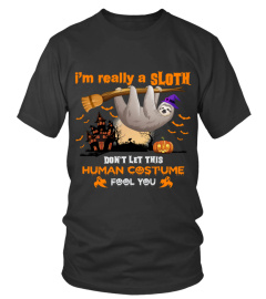 I Am Really A Sloth - Halloween Sloth Costume