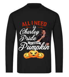 ALL I NEED IS CHARLEY PRIDE AND PUMPKIN