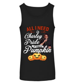 ALL I NEED IS CHARLEY PRIDE AND PUMPKIN