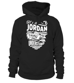 JORDAN It's A Things You Wouldn't Understand