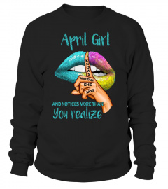April Girl Knows More Than She Says T-shirt