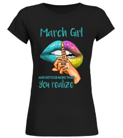 March Girl Knows More Than She Says T-shirt