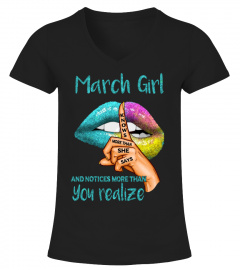 March Girl Knows More Than She Says T-shirt