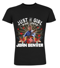 JUST A GIRL WHO LOVES JOHN DENVER