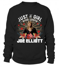 JUST A GIRL WHO LOVES JOE ELLIOTT